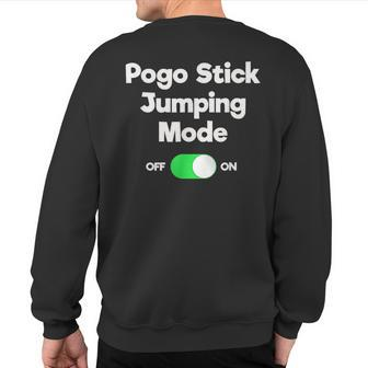 Pogo Stick Jumper Jumping Mode Sweatshirt Back Print | Mazezy