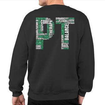 Pt Physical Therapist Therapy Assistant Physiotherapy Dpt Sweatshirt Back Print | Mazezy