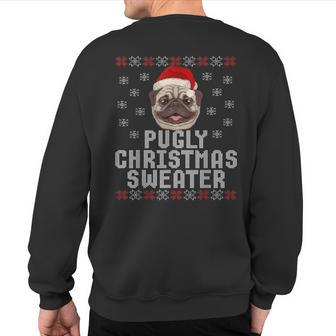 Pugly Christmas Sweater Party Ugly Pug Dog Santa Sweatshirt Back Print - Monsterry DE