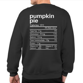 Pumpkin Pie Nutrition Facts Matching Thanksgiving Sweatshirt Back Print - Monsterry DE
