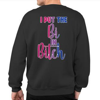 I Put The Bi In Bitch Bisexual Pride Flag Quote Sweatshirt Back Print | Mazezy UK