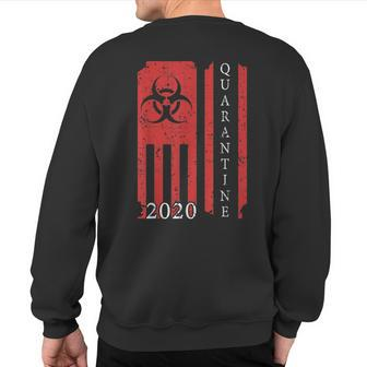 Quarantine 2020 American Flag Bio-Hazard Community Awareness Sweatshirt Back Print | Mazezy