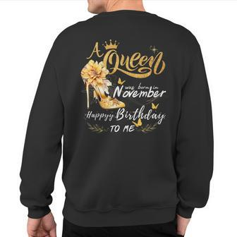 A Queen Was Born In November High Heels Happy Birthday To Me Sweatshirt Back Print - Thegiftio UK