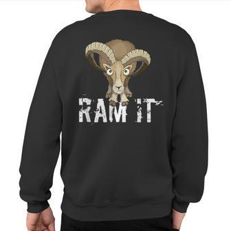 Ram It Wild Buck Pun Bighorn Sheep Drawing Sweatshirt Back Print | Mazezy