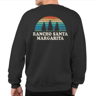 Rancho Santa Margarita Ca 70S Retro Throwback Sweatshirt Back Print | Mazezy