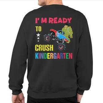 I Am Ready To Crush Kindergarten Bigfoot Back To School Sweatshirt Back Print | Mazezy UK