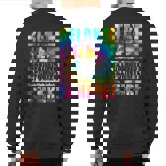 Relax The Speechwriter Is Here Sweatshirt Back Print | Mazezy