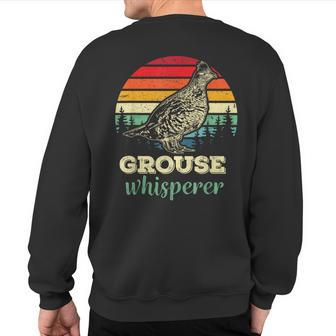 Retro Ruffed Grouse Whisperer Bird Hunting Birding Sweatshirt Back Print | Mazezy