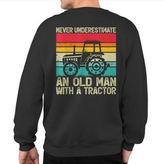 Retro Never Underestimate An Old Man With A Tractor Farmer Sweatshirt Back Print - Thegiftio UK
