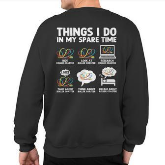 Roller Coaster Things I Do In My Spare Time Roller Coaster Sweatshirt Back Print - Thegiftio UK