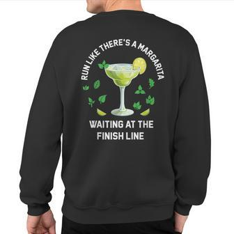 Run Like There's A Margarita Waiting At The Finish Line Sweatshirt Back Print - Seseable