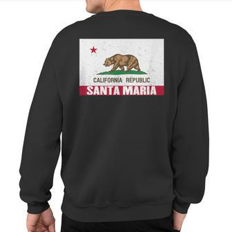 Santa Maria California Distressed Ca Republic Flag Sweatshirt Back Print | Mazezy