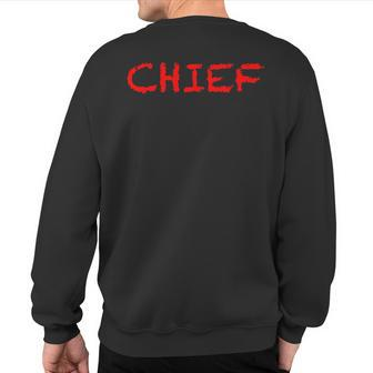 That Says The Word Chief On It Clothing Sweatshirt Back Print | Mazezy