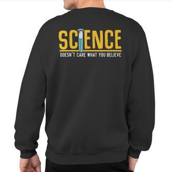 Science Doesn't Care What You Believe Atheist Quotes Sweatshirt Back Print | Mazezy