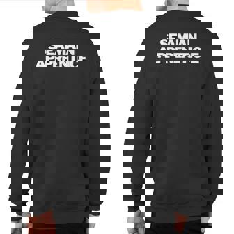 Seaman Apprentice Insignia Text Apparel US Military Sweatshirt Back Print | Mazezy