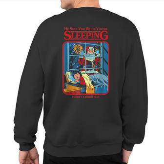 He Sees You When You're Sleeping Merry Christmas Sweatshirt Back Print - Thegiftio UK