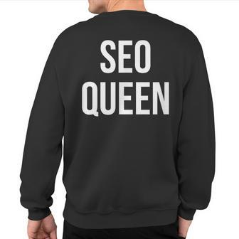 Seo Queen Search Engine Technology Professional Career Sweatshirt Back Print | Mazezy