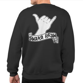Shaka Brah Hawaiian Hang Loose Shaka Brah Sweatshirt Back Print | Mazezy