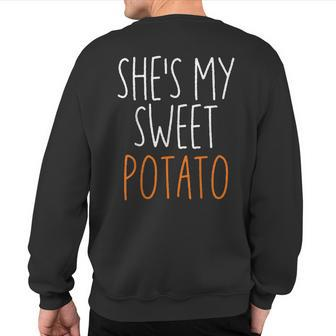She's My Sweet Potato Yes I Yam Set Couples Thanksgiving Sweatshirt Back Print | Mazezy