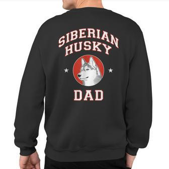 Siberian Husky Dad Dog Father Sweatshirt Back Print | Mazezy
