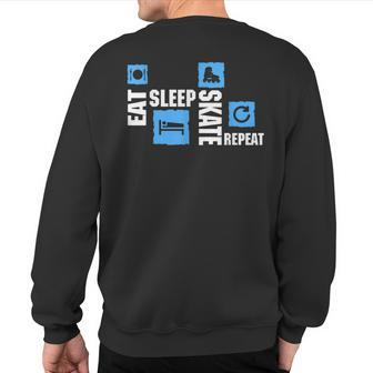 Skater Eat Sleep Skate Repeat Inline Skating Sweatshirt Back Print | Mazezy