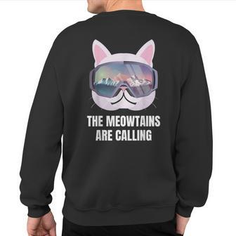 Skiing Cat Lover The Meow-Tains Are Calling Skier Sweatshirt Back Print | Mazezy