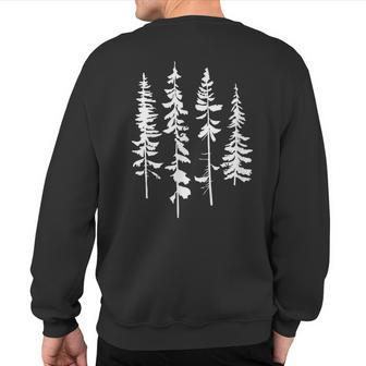 Skinny Pine Trees Pine Tree Graphic For Nature Lover Sweatshirt Back Print - Seseable