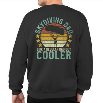 Skydiving Dad Parachuting Skydiver Father's Day Sweatshirt Back Print | Mazezy