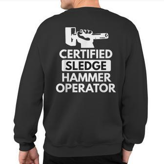 Sledgehammer Operator Ironworker Construction T Sweatshirt Back Print | Mazezy