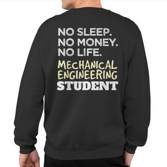 Sleep Money Life Mechanical Engineering Student Sweatshirt Back Print | Mazezy
