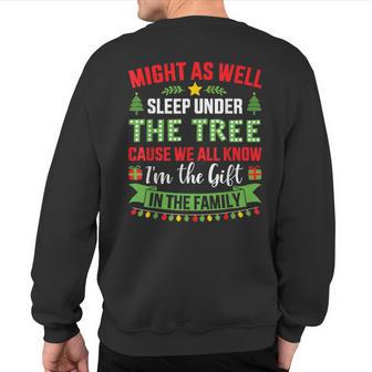 Might Sleep Under Tree Cause Know I'm Christmas Family Sweatshirt Back Print - Thegiftio UK