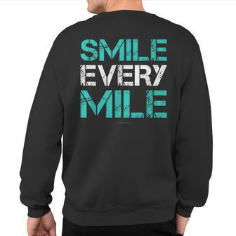 Smile Every Mile Running Runner Sweatshirt Back Print | Mazezy