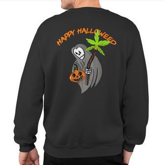Smoking Weed Happy Hallowed Quote For 420 Supporter Sweatshirt Back Print | Mazezy