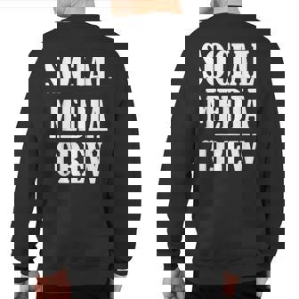 Social Media Staff Uniform Social Media Crew Sweatshirt Back Print | Mazezy
