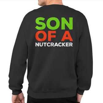 Son Of A Nutcracker Christmas Sweatshirt Back Print - Thegiftio UK