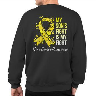 My Son’S Fight Is My Fight Bone Cancer Awareness Sweatshirt Back Print | Mazezy