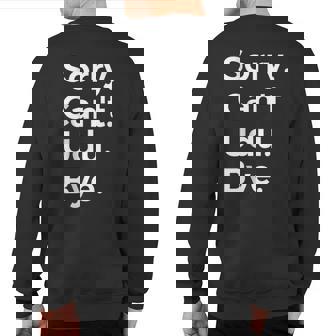 Sorry Can't Udu Bye Musical Instrument Music Musical Sweatshirt Back Print | Mazezy