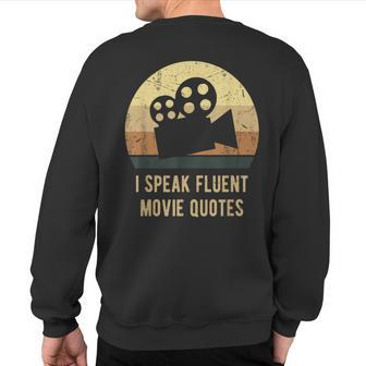 I Speak Fluent Movie Quotes Vintage Movie Lover Sweatshirt Back Print | Mazezy