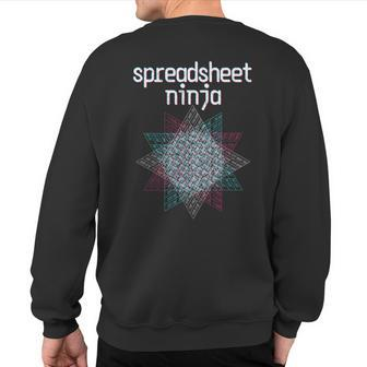Spreadsheet Ninja Nerdy Data Scientist Geek Sweatshirt Back Print | Mazezy