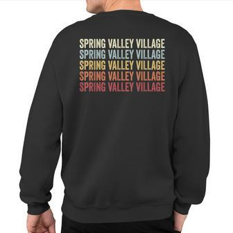 Spring-Valley-Village Texas Spring-Valley-Village Tx Retro Sweatshirt Back Print | Mazezy