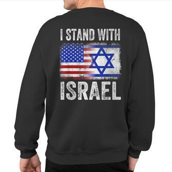 I Stand With Israel Patriotic T Usa And Israel Flag Sweatshirt Back Print - Seseable