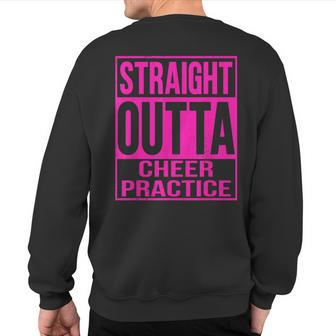 Straight Outta Cheer Practice Cheerleader Cheer Pink Sweatshirt Back Print | Mazezy