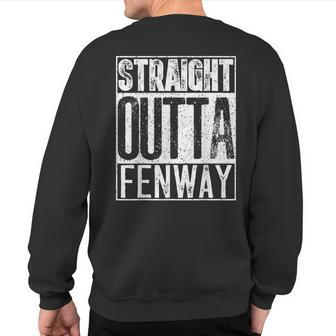 Straight Outta Fenway Cool Boston Sweatshirt Back Print | Mazezy