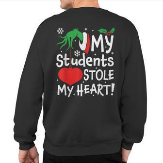 My Students Stole My Heart Christmas Sweatshirt Back Print - Seseable