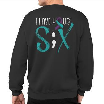 Suicide Prevention Awareness Semicolon Six Support Sweatshirt Back Print | Mazezy