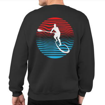 Sup Stand Up Paddle Boarding Surf Board Surfing Sweatshirt Back Print | Mazezy