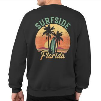 Surfside Florida Retro Surfer Vintage Beach Sweatshirt Back Print | Mazezy