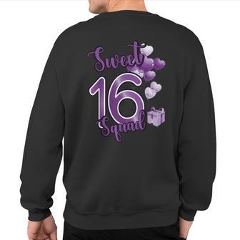 Sweet 16 Squad Sixn Year Birthday Party Sweatshirt Back Print | Mazezy