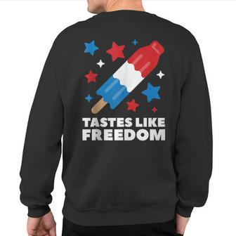 Tastes Like Freedom Icecream Ice Pop 4Th Of July Sweatshirt Back Print | Mazezy AU