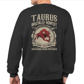 Taurus Bull Loyal To A Fault Sweatshirt Back Print | Mazezy